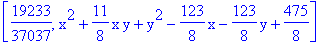 [19233/37037, x^2+11/8*x*y+y^2-123/8*x-123/8*y+475/8]
